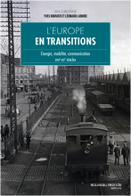L'Europe en transitions, Énergie, mobilité, communication, XIXe – XXe siècles